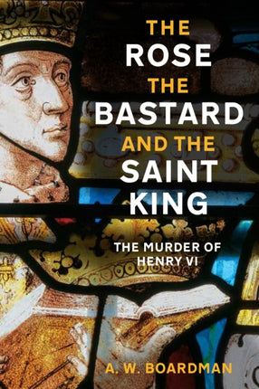 The Rose the Bastard and the Saint King
