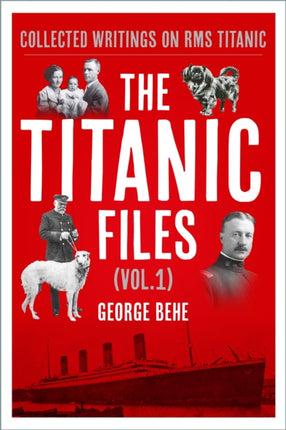 The Titanic Files Vol.1