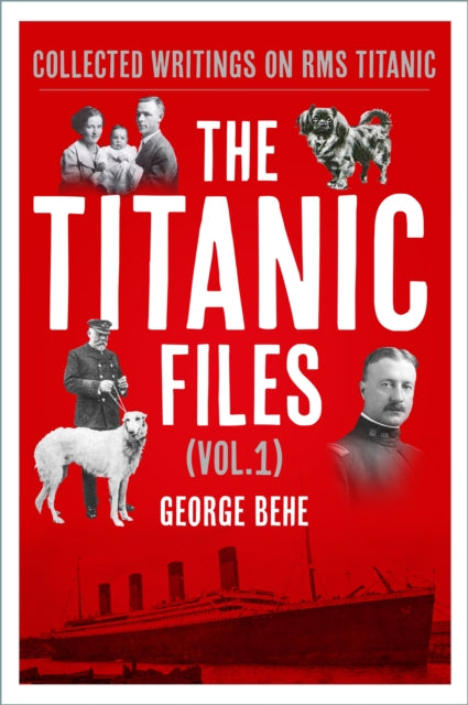 The Titanic Files Vol.1