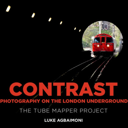 Contrast  Photography on the London Underground