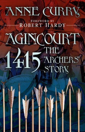 Agincourt 1415 The Archers Story