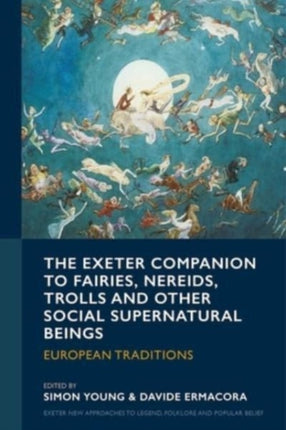 The Exeter Companion to Fairies Nereids Trolls