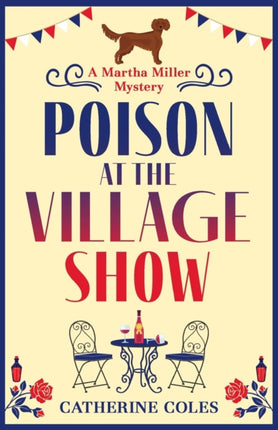 Poison at the Village Show: The start of a page-turning cozy murder mystery series from Catherine Coles