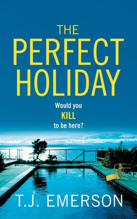 The Perfect Holiday: A gripping, addictive