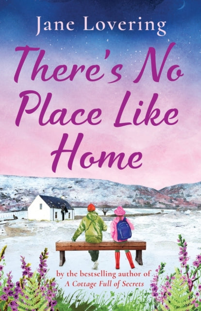 There's No Place Like Home: The heartwarming read from Jane Lovering