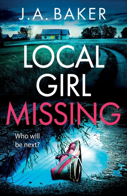 Local Girl Missing: The addictive, twisty psychological thriller from J.A. Baker