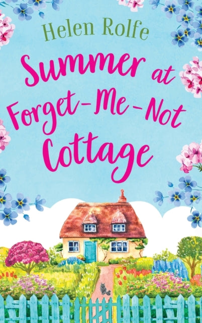 Summer at Forget-Me-Not Cottage: An uplifting,