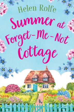 Summer at Forget-Me-Not Cottage: An uplifting,