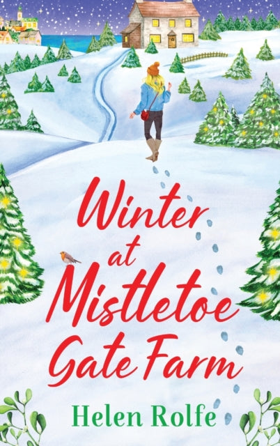Winter at Mistletoe Gate Farm: An uplifting,