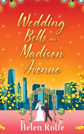 Wedding Bells on Madison Avenue: The perfect