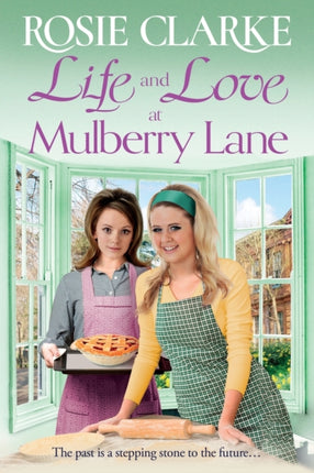 Life and Love at Mulberry Lane: The next instalment in Rosie Clarke's Mulberry Lane historical saga series
