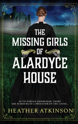 The Missing Girls of Alardyce House: An