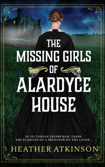 The Missing Girls of Alardyce House: An