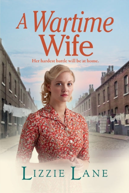 A Wartime Wife: A gripping historical saga from bestseller Lizzie Lane