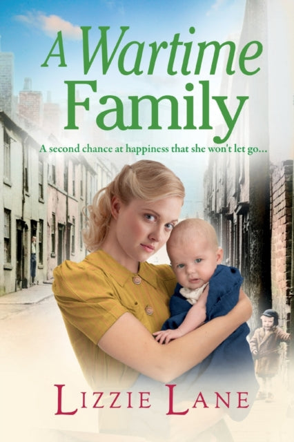 A Wartime Family: A gritty family saga from bestseller Lizzie Lane