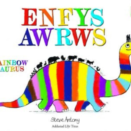 Enfysawrws / Rainbowsaurus