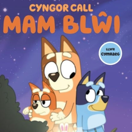 Cyngor Call MAM BLWI cyfres Bluey
