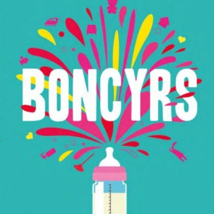 Boncyrs Straeon Doniol a Gonest Mam Go Iawn a Hwyl Helynt a Heriau Iechyd Meddwl Bod yn Fam