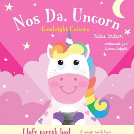Llyfr Tortsh Hud Nos Da Uncorn  Magic Torch Book Goodnight Unicorn