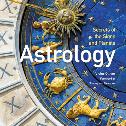 Astrology: Secrets of the Signs and Planets