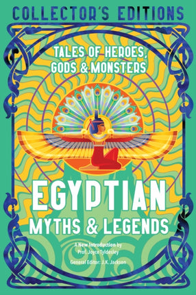 Egyptian Myths & Legends: Tales of Heroes, Gods & Monsters