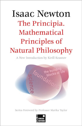 The Principia. Mathematical Principles of Natural Philosophy (Concise edition)