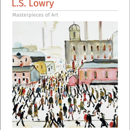 L.S. Lowry Masterpieces of Art