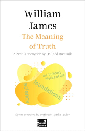 The Meaning of Truth Concise Edition