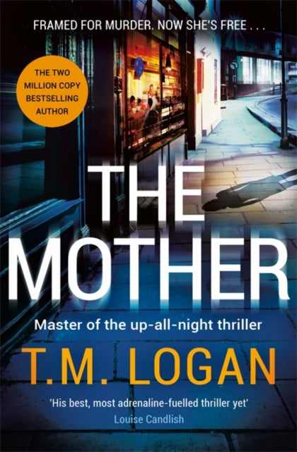 The Mother: The relentlessly gripping, utterly unmissable Sunday Times bestselling thriller - guaranteed to keep you up all night