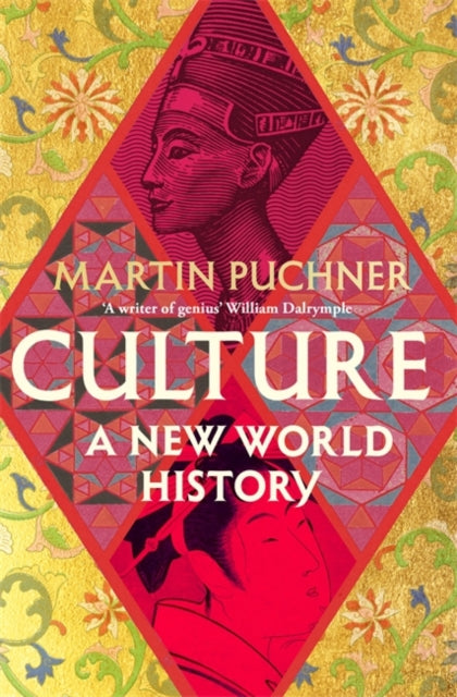 Culture: The surprising connections and influences between civilisations. ‘Genius' - William Dalrymple