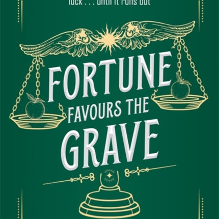Fortune Favours the Grave