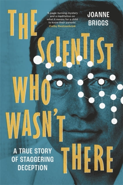 The Scientist Who Wasnt There