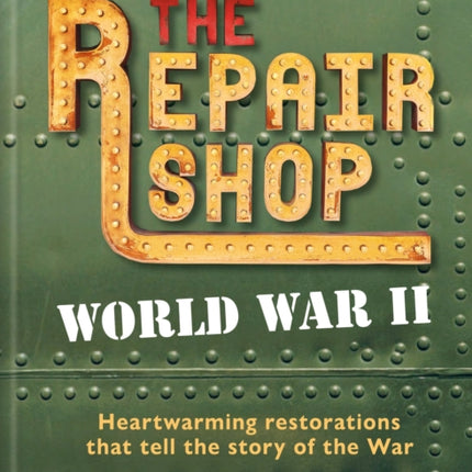 The Repair Shop WWII