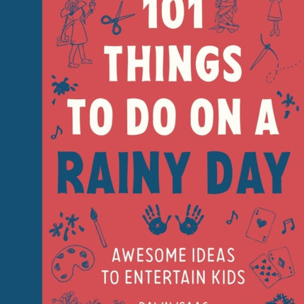 101 Things to do on a Rainy Day