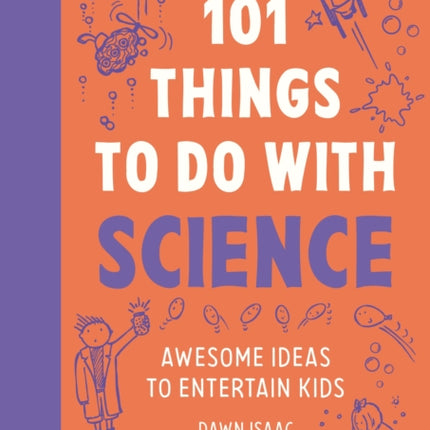 101 Brilliant Things For Kids to do With Science