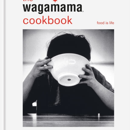 The Wagamama Cookbook