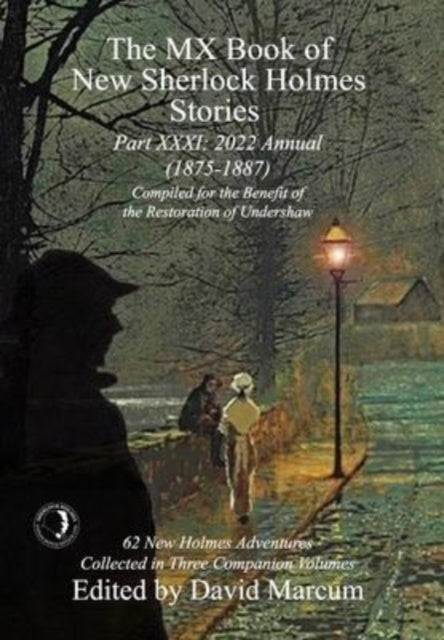 The MX Book of New Sherlock Holmes Stories - Part XXXI: 2022 Annual (1875-1887)