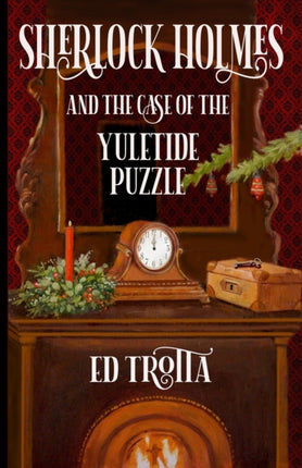 Sherlock Holmes and The Case of The Yuletide Puzzle