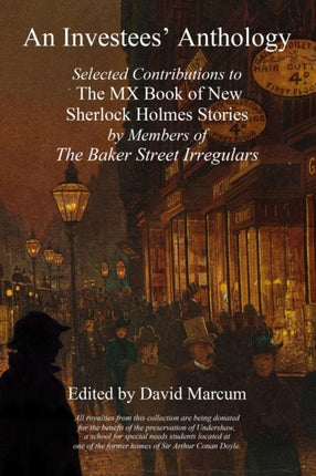 An Investees' Anthology: Selected Contributions to The MX Book of New Sherlock Holmes Stories by Members of The Baker Street Irregulars