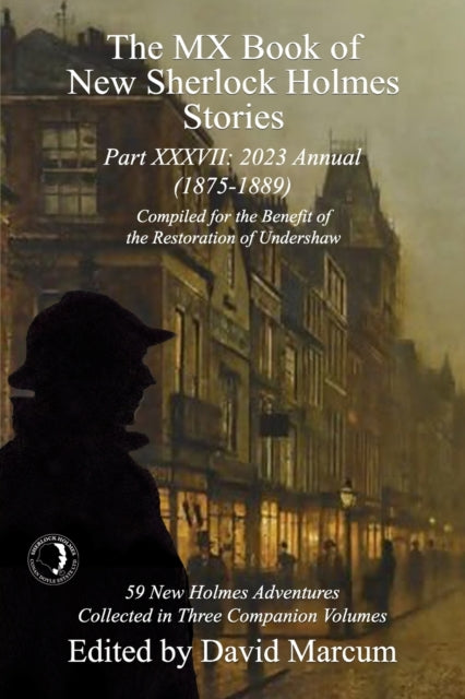 The MX Book of New Sherlock Holmes Stories Part XXXVII: 2023 Annual (1875-1889)