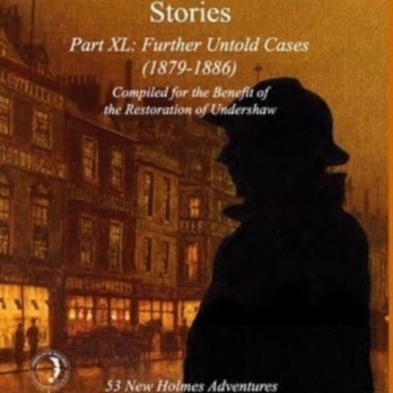 The MX Book of New Sherlock Holmes Stories Part XL: Further Untold Cases - 1879-1886