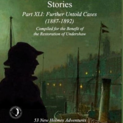 The MX Book of New Sherlock Holmes Stories Part XLI: Further Untold Cases - 1887-1892