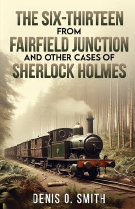 The SixThirteen from Fairfield Junction and other cases of Sherlock Holmes