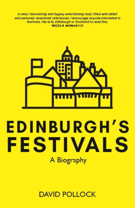 Edinburgh's festivals: A Biography