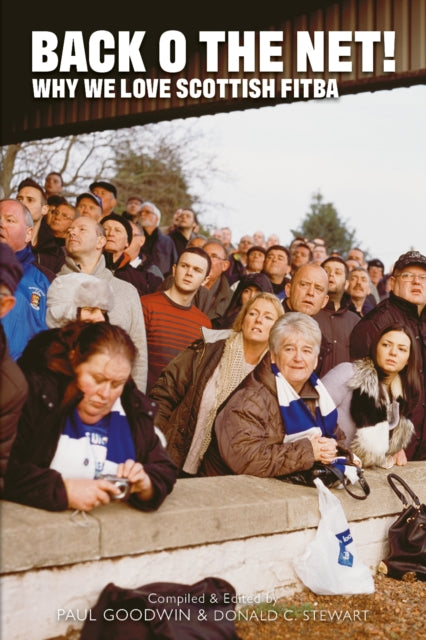 Back o the Net!: Why We Love Scottish Fitba