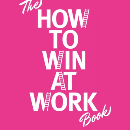 How to Win at Work