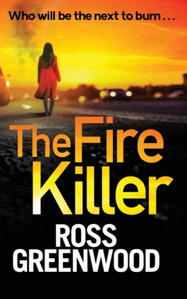 The Fire Killer: The BRAND NEW edge-of-your-seat