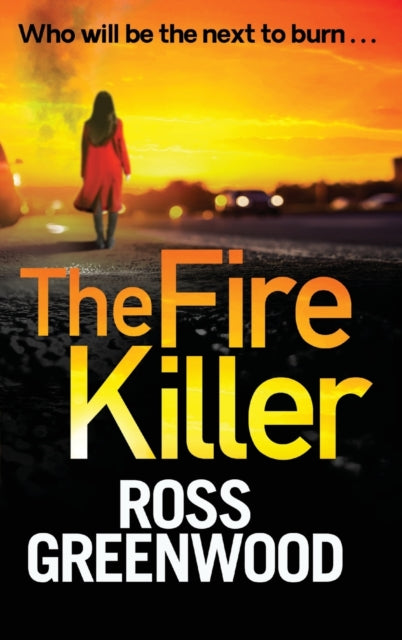 The Fire Killer: The BRAND NEW edge-of-your-seat