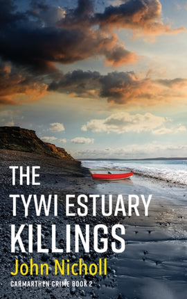 The Tywi Estuary Killings: A gripping, gritty