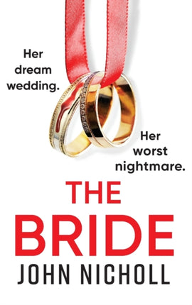 The Bride: A completely addictive, gripping